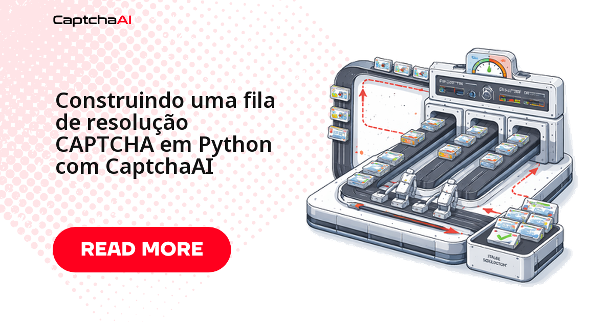 Construindo uma fila de resolução CAPTCHA em Python com CaptchaAI