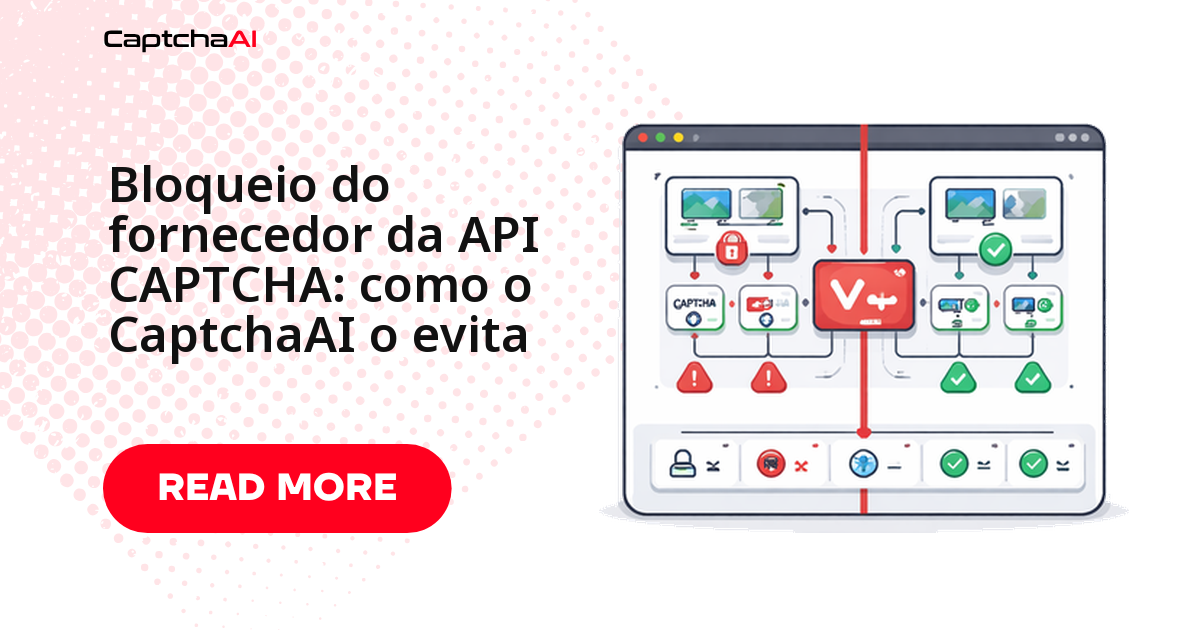 Bloqueio do fornecedor da API CAPTCHA: como o CaptchaAI o evita