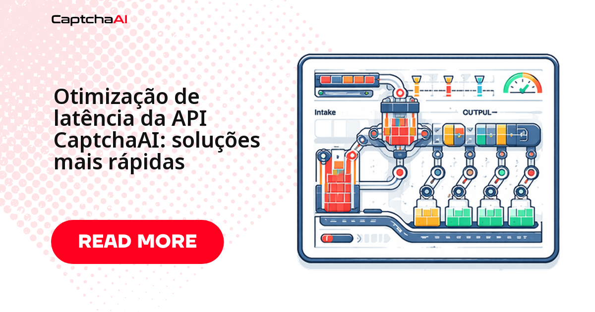 Otimização de latência da API CaptchaAI: soluções com menor latência