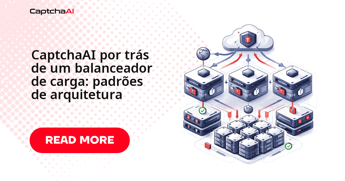 CaptchaAI por trás de um balanceador de carga: padrões de arquitetura