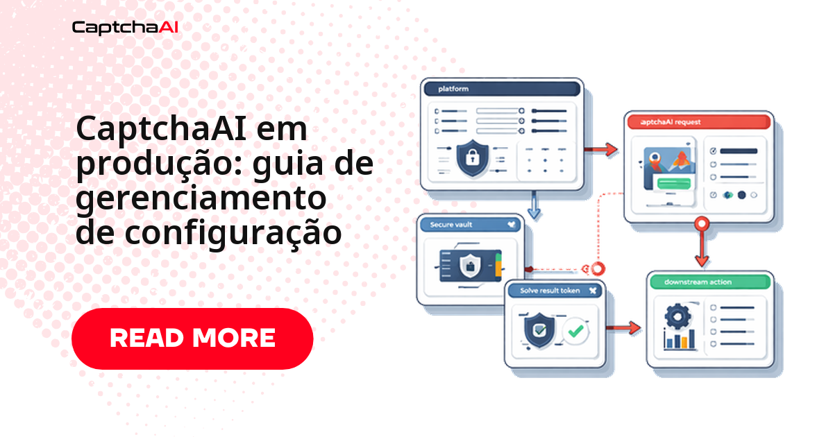 CaptchaAI em produção: guia de gerenciamento de configuração