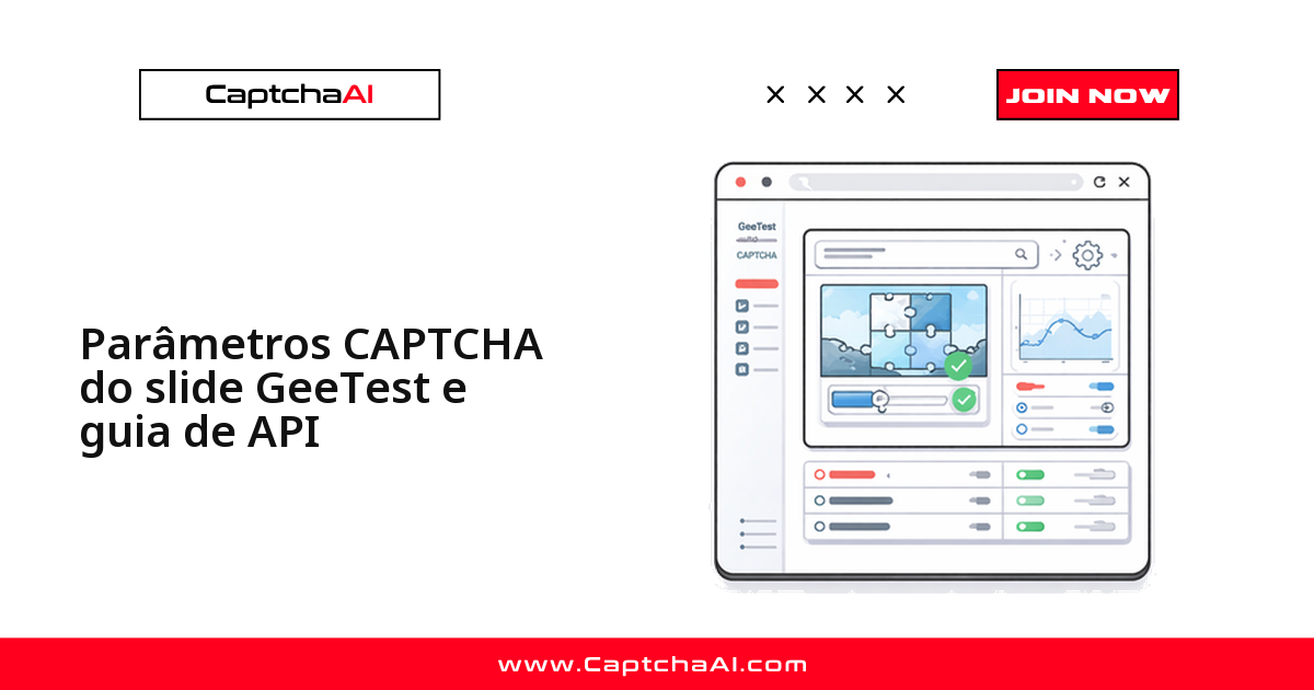 Parâmetros CAPTCHA do slide GeeTest e guia de API