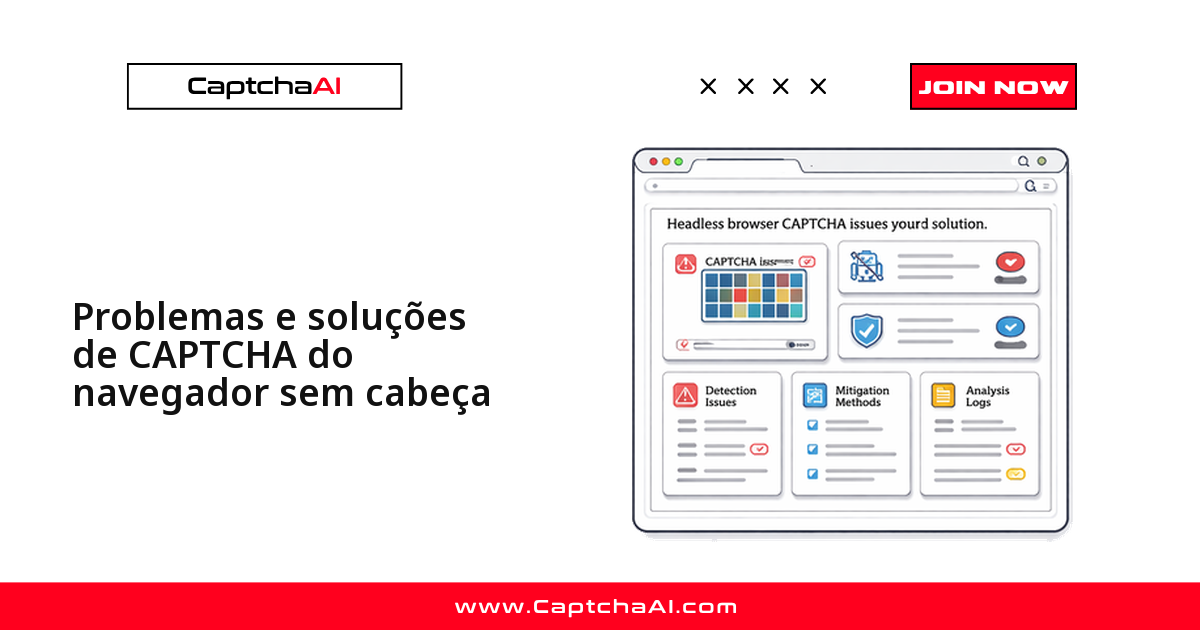Problemas e soluções de CAPTCHA do navegador modo headless