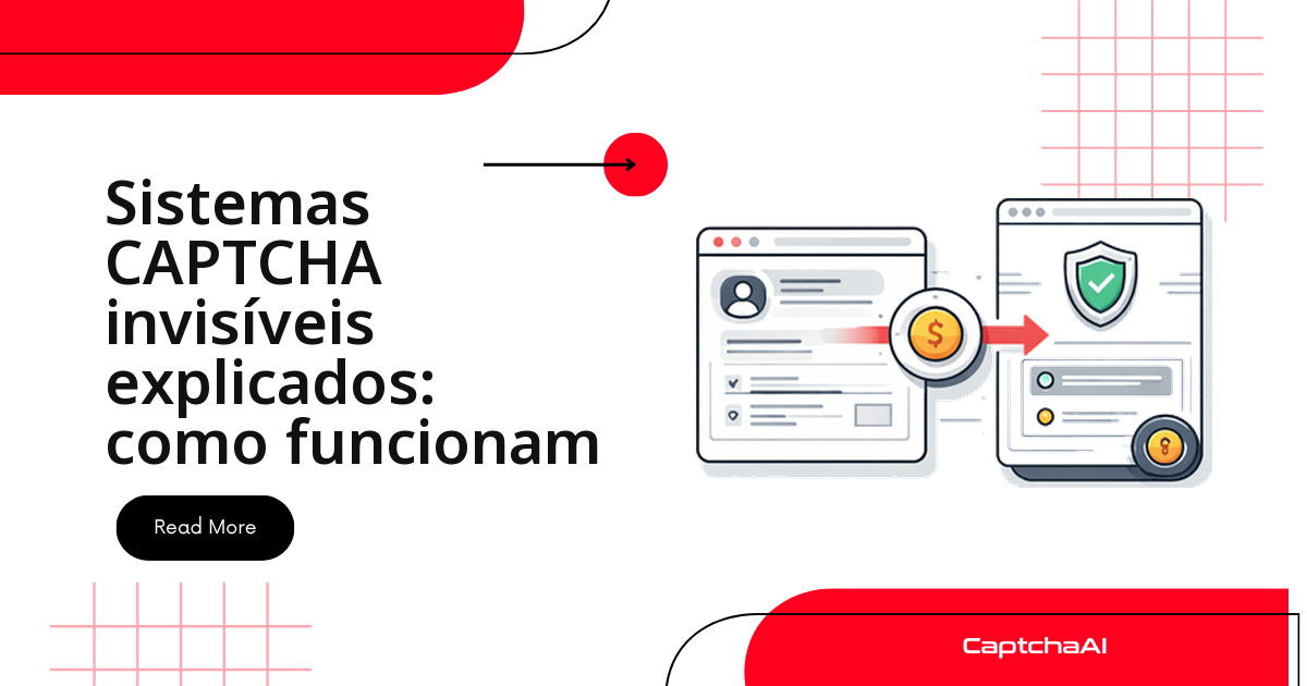Sistemas CAPTCHA invisíveis explicados: como funcionam