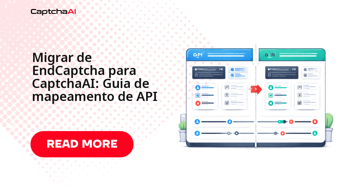 Migrar de EndCaptcha para CaptchaAI: Guia de mapeamento de API