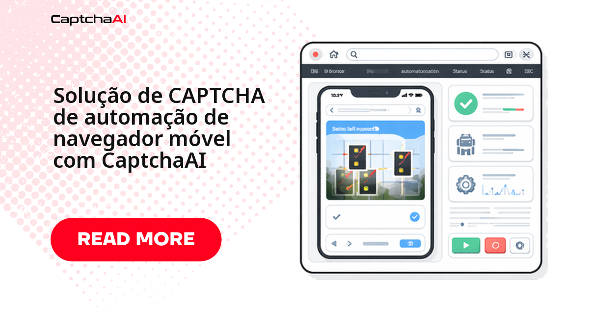 Como resolver CAPTCHA em automação de navegador mobile