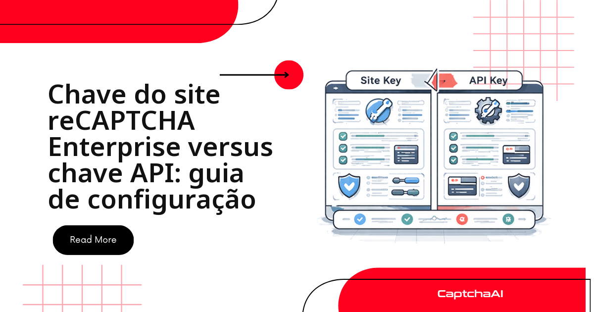 Chave do site reCAPTCHA Enterprise versus chave API: guia de configuração