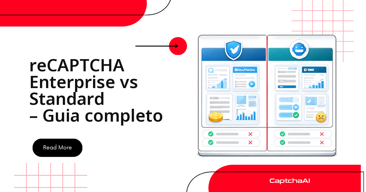 reCAPTCHA Enterprise vs Standard – Guia completo