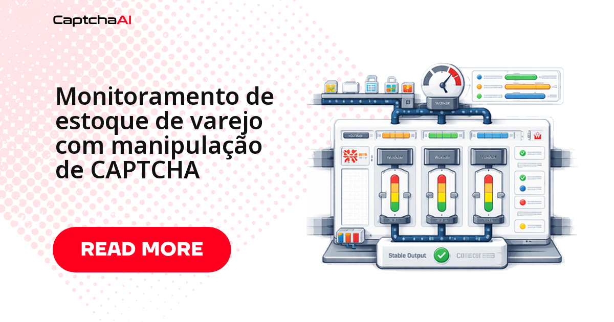 Monitoramento de estoque de varejo com manipulação de CAPTCHA