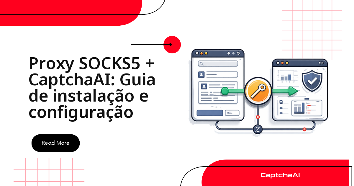 Proxy SOCKS5 + CaptchaAI: Guia de instalação e configuração