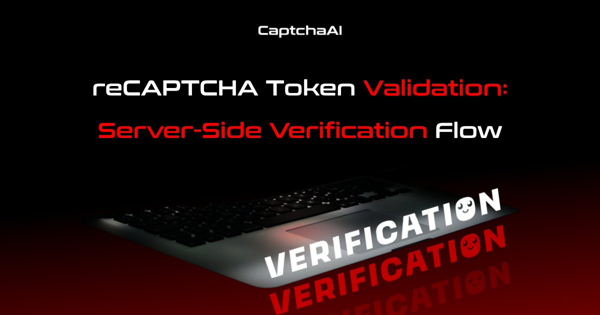 reCAPTCHA Token Validation: Server-Side Verification Flow