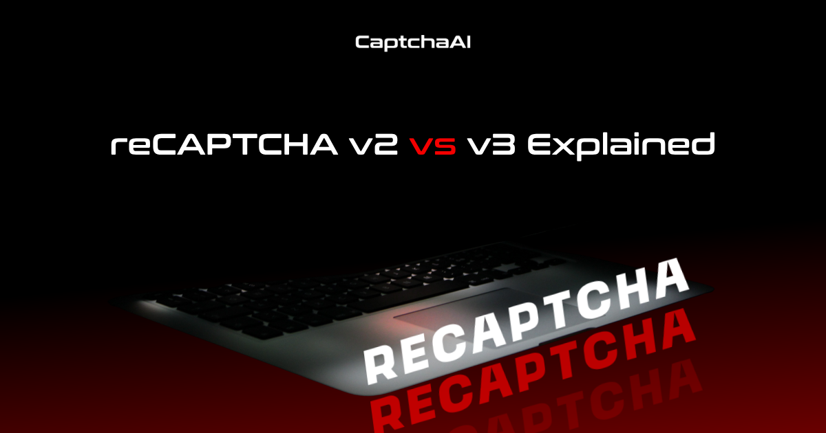reCAPTCHA v2 vs v3 Explained