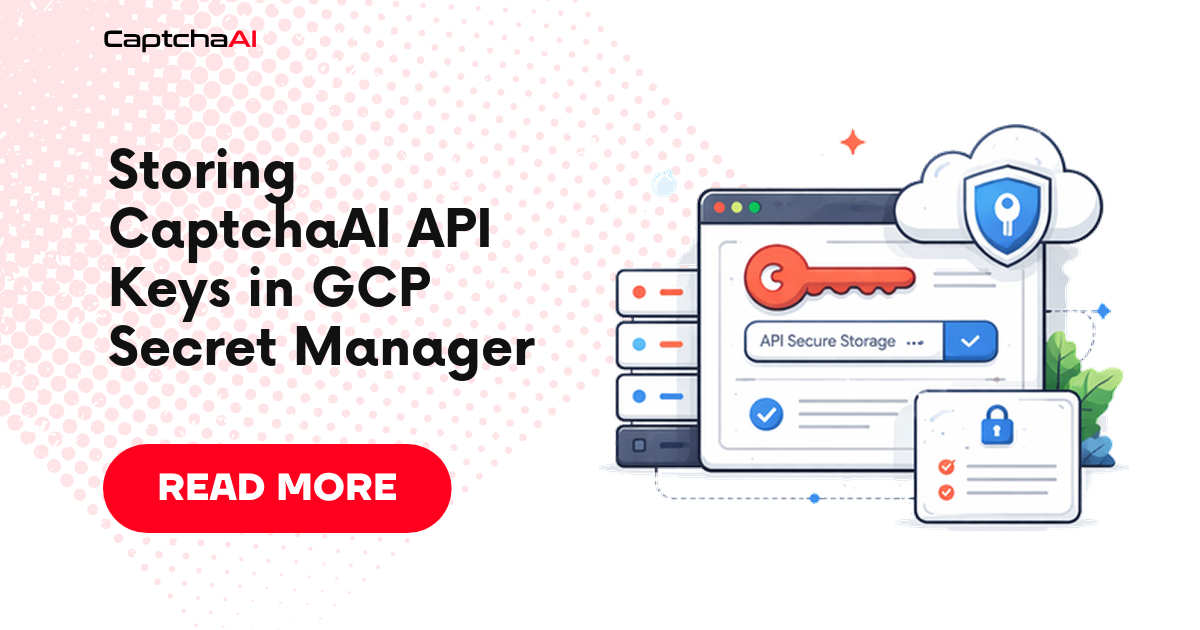 Storing CaptchaAI API Keys in GCP Secret Manager