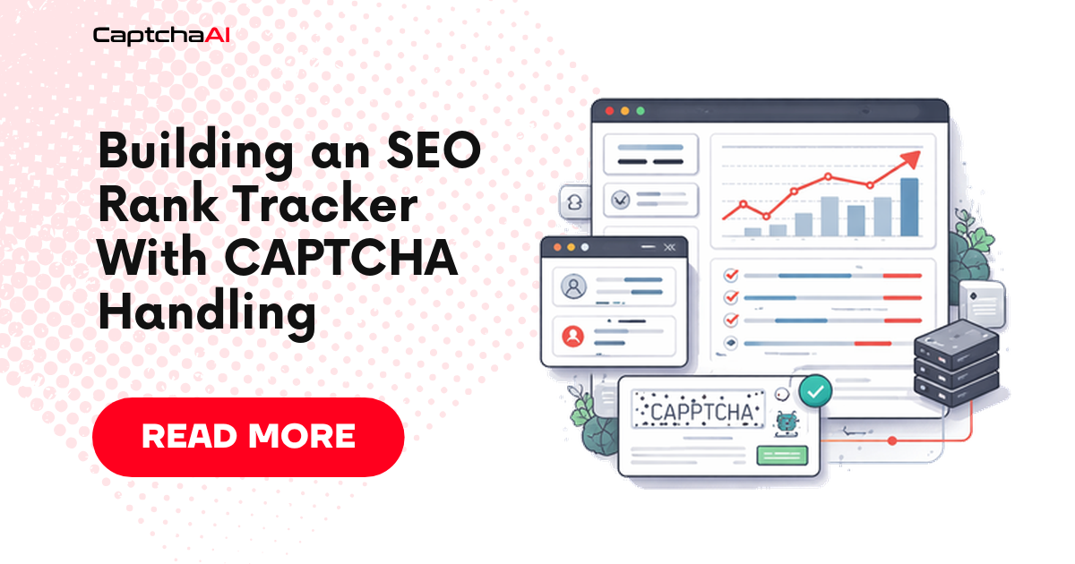 Building an SEO Rank Tracker With CAPTCHA Handling