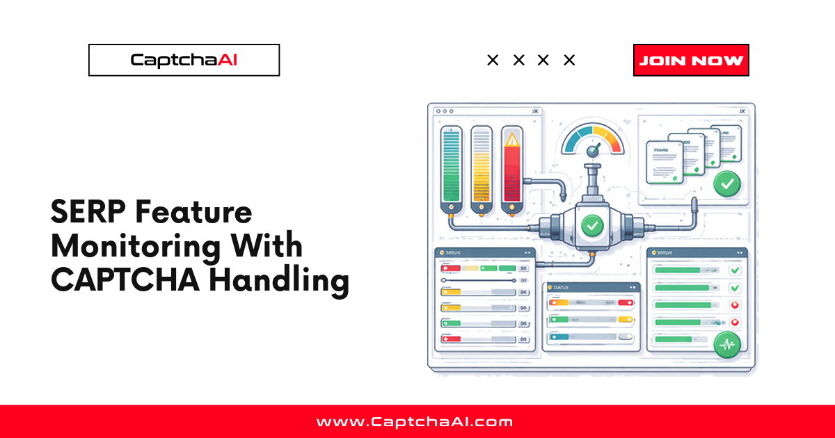 SERP Feature Monitoring With CAPTCHA Handling