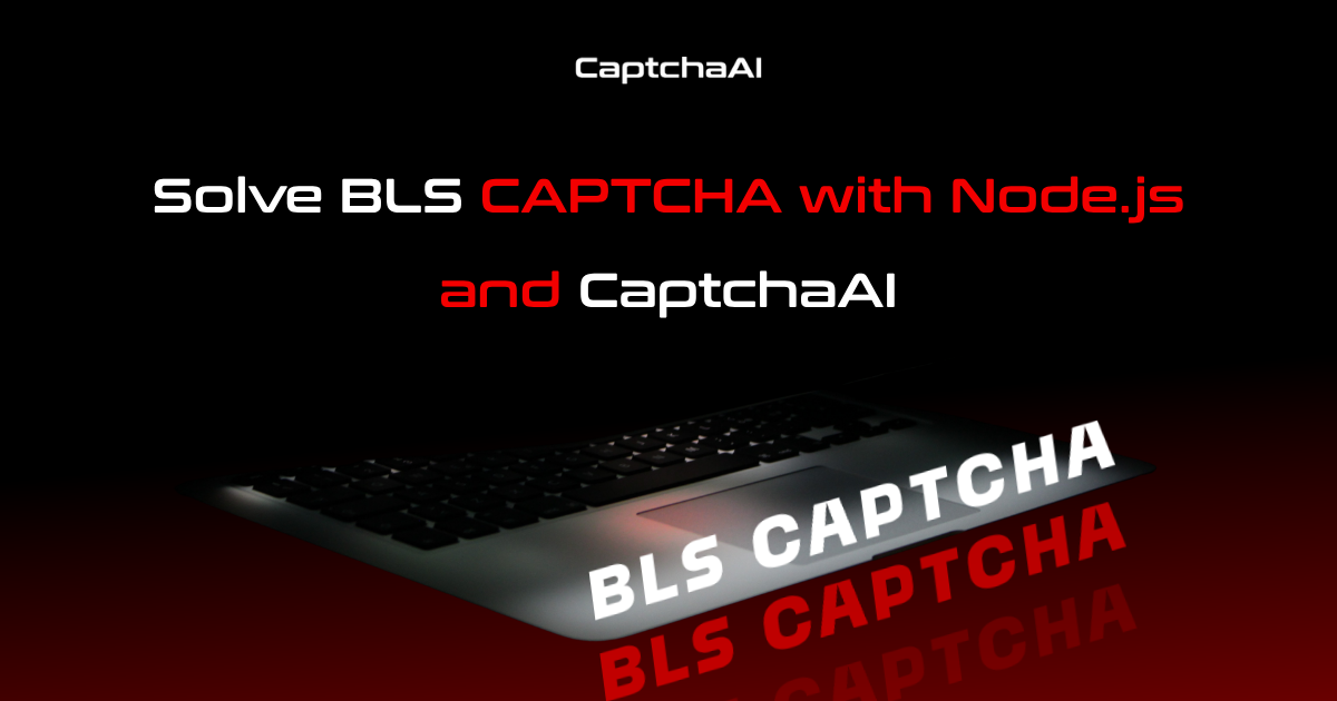 Solve BLS CAPTCHA with Node.js and CaptchaAI