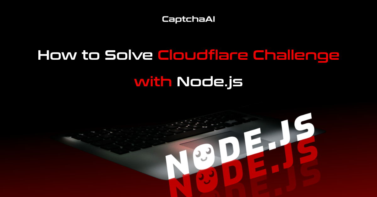 How to Solve Cloudflare Challenge with Node.js