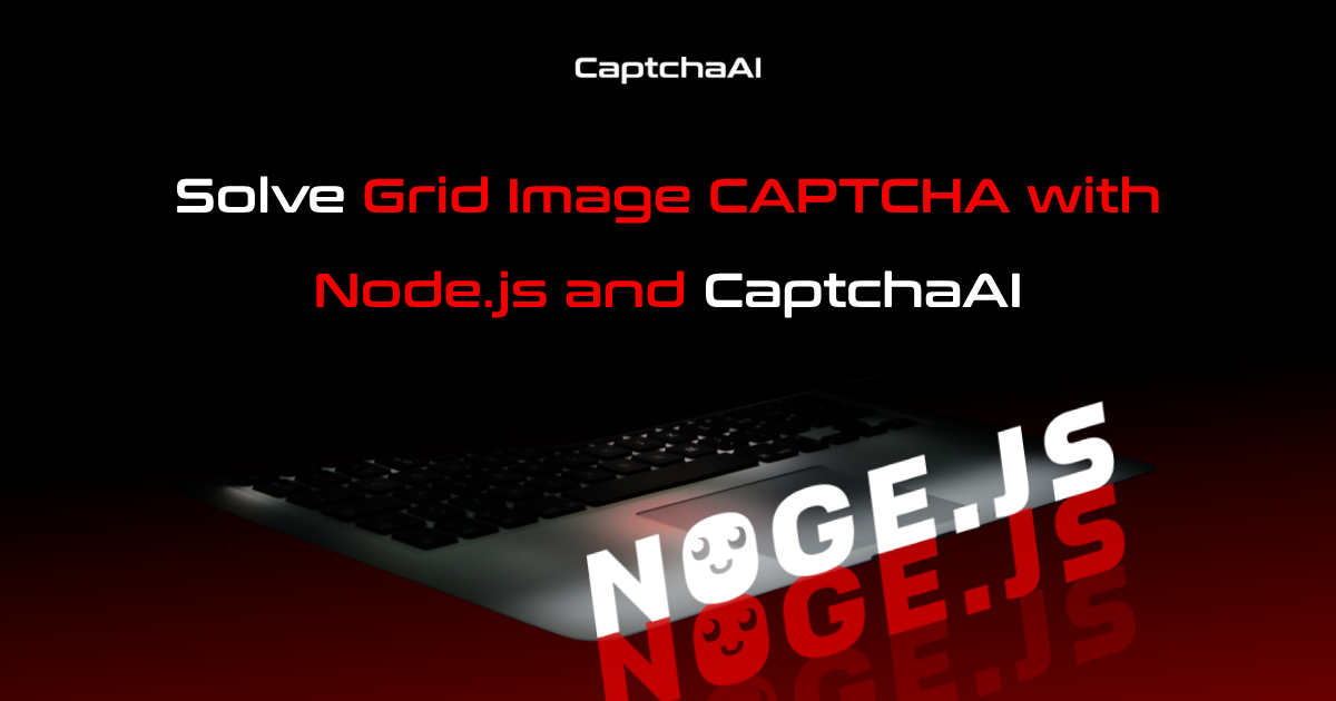 Solve Grid Image CAPTCHA with Node.js and CaptchaAI