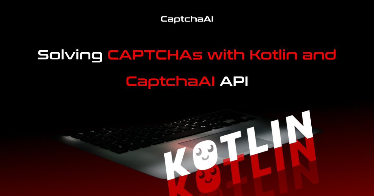 Solving CAPTCHAs with Kotlin and CaptchaAI API
