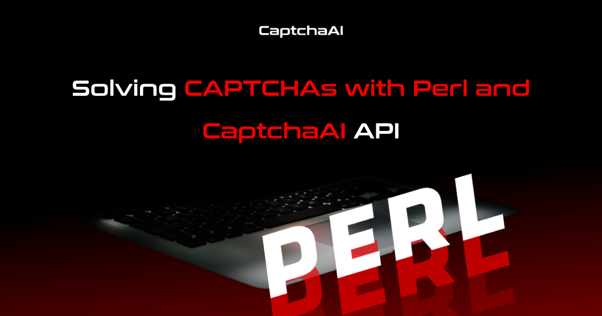 Solving CAPTCHAs with Perl and CaptchaAI API
