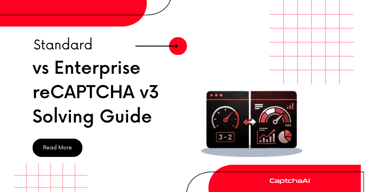 Standard vs Enterprise reCAPTCHA v3 Solving Guide