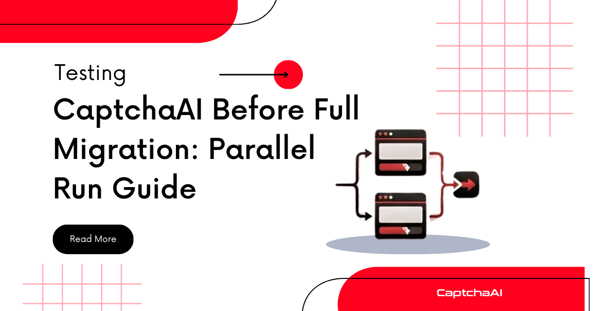 Testing CaptchaAI Before Full Migration: Parallel Run Guide