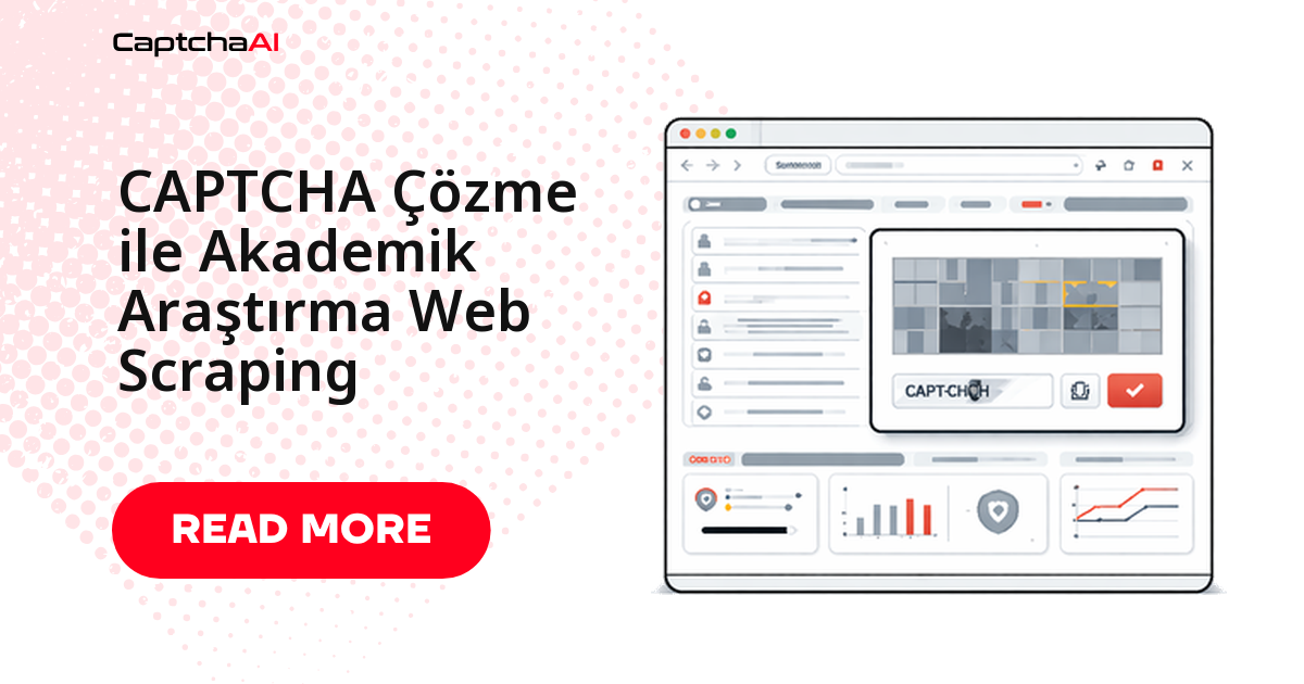 CAPTCHA Çözme ile Akademik Araştırma Web Scraping