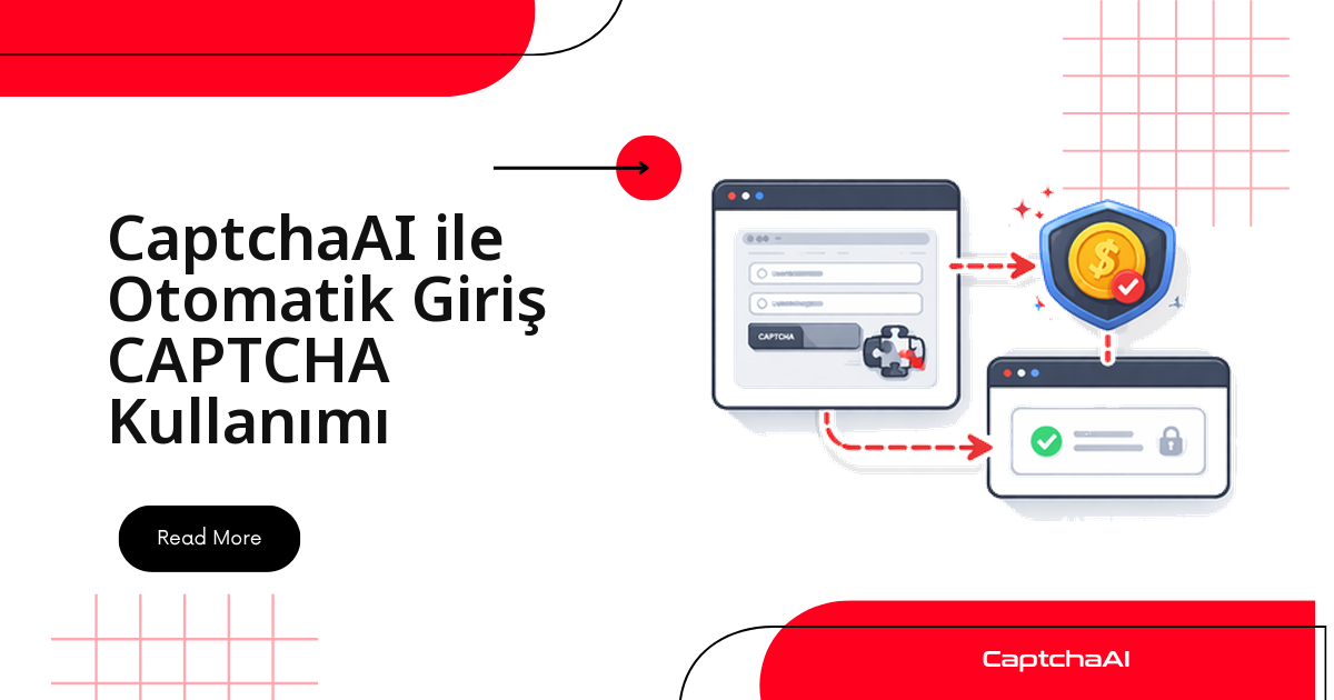 CaptchaAI ile Otomatik Giriş CAPTCHA Kullanımı