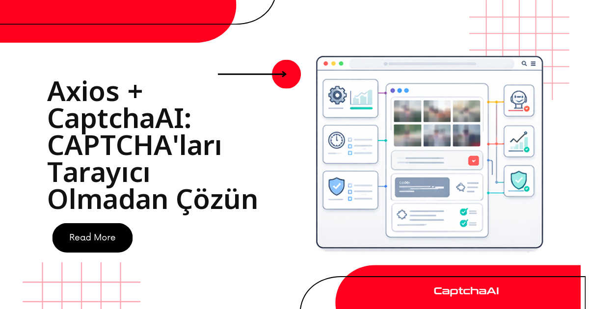 Axios + CaptchaAI: CAPTCHA'ları Tarayıcı Olmadan Çözün