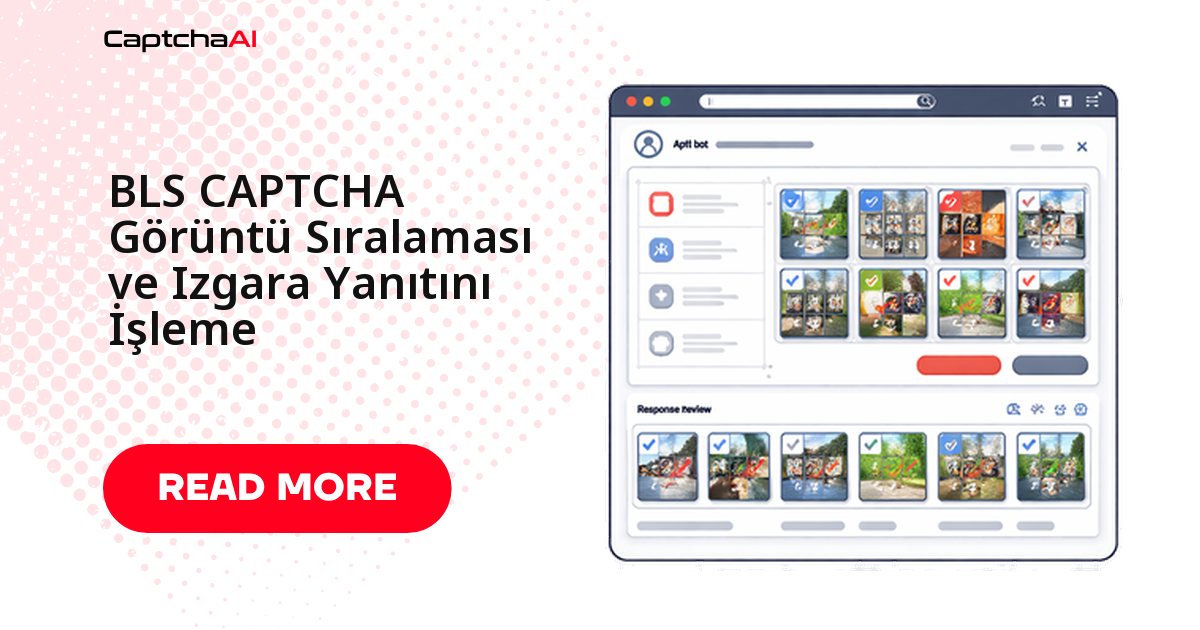 BLS CAPTCHA Görüntü Sıralaması ve Izgara Yanıtını İşleme