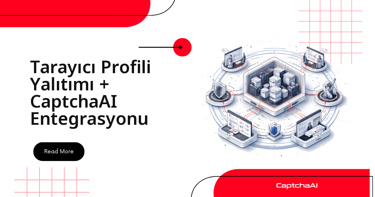 CaptchaAI ile QA için tarayıcı profili izolasyonu