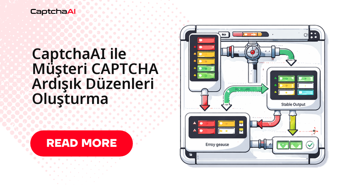 CaptchaAI ile Müşteri CAPTCHA Ardışık Düzenleri Oluşturma