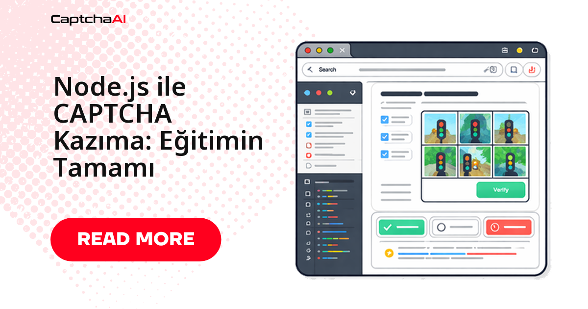 Node.js ile CAPTCHA Kazıma: Eğitimin Tamamı