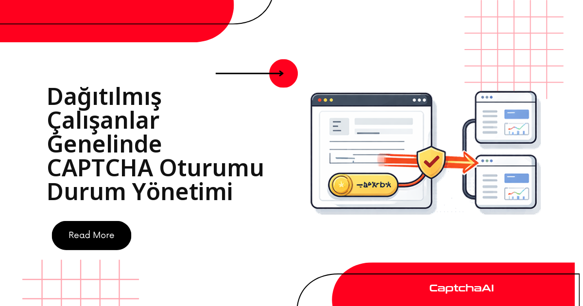 Dağıtılmış Çalışanlar Genelinde CAPTCHA Oturumu Durum Yönetimi