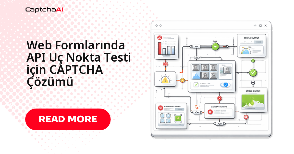 Web Formlarında API Uç Nokta Testi için CAPTCHA Çözümü