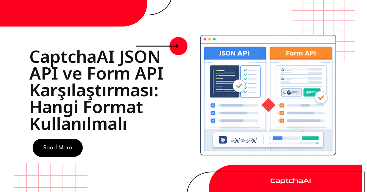 CaptchaAI JSON API ve Form API Karşılaştırması: Hangi Format Kullanılmalı