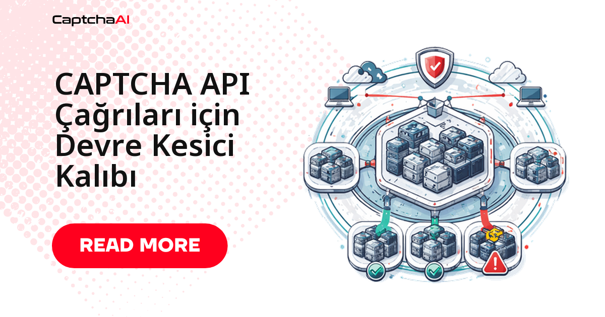 CAPTCHA API Çağrıları için Devre Kesici Kalıbı