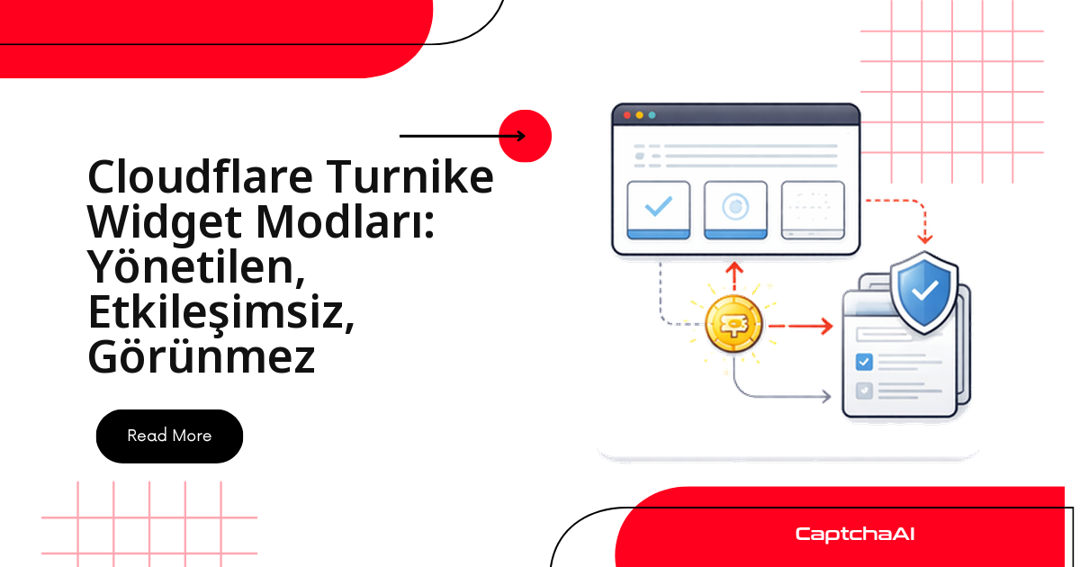 Cloudflare Turnstile Widget Modları: Yönetilen, Etkileşimsiz, Görünmez