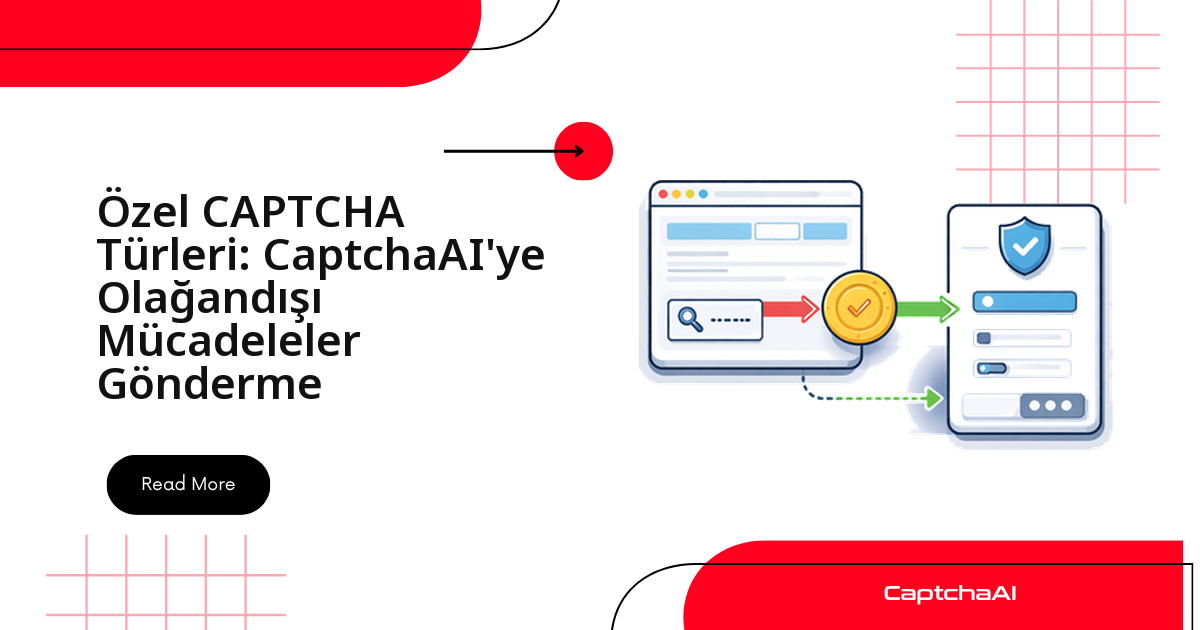 Özel CAPTCHA Türleri: CaptchaAI'ye Olağandışı Mücadeleler Gönderme