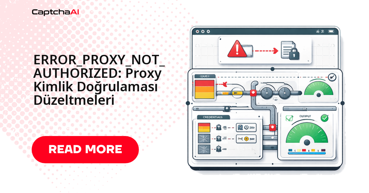 ERROR_PROXY_NOT_AUTHORIZED: Proxy Kimlik Doğrulaması Düzeltmeleri