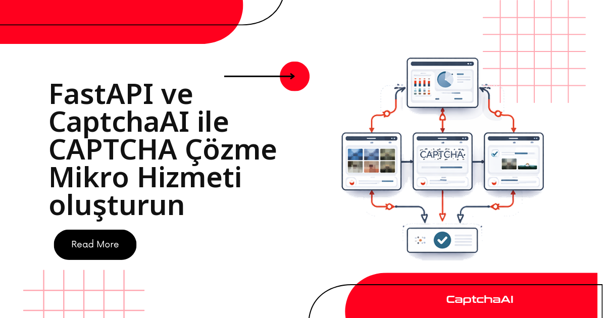 FastAPI ve CaptchaAI ile CAPTCHA Çözme Mikro Hizmeti oluşturun