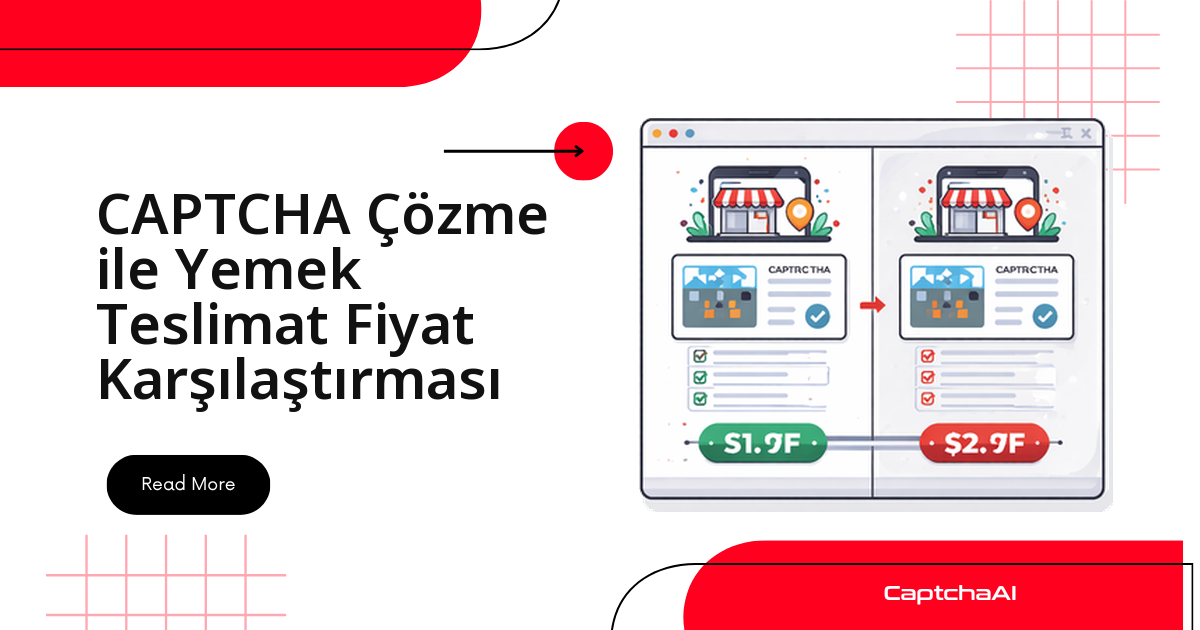 CAPTCHA Çözme ile Yemek Teslimat Fiyat Karşılaştırması