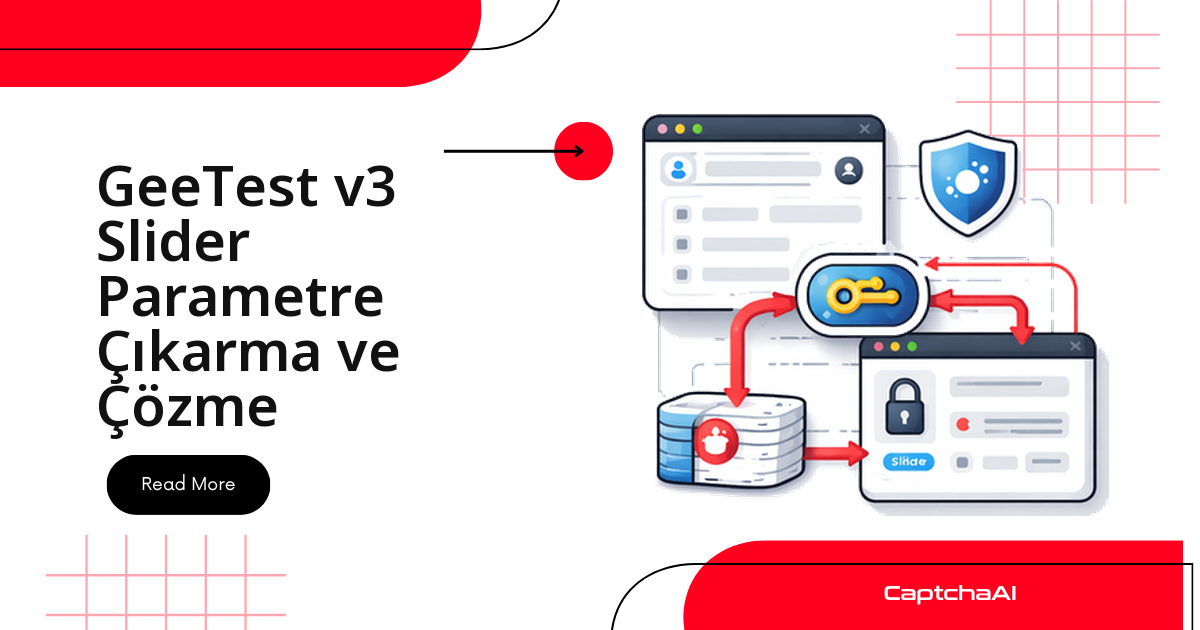GeeTest v3 Slider Parametre Çıkarma ve Çözme