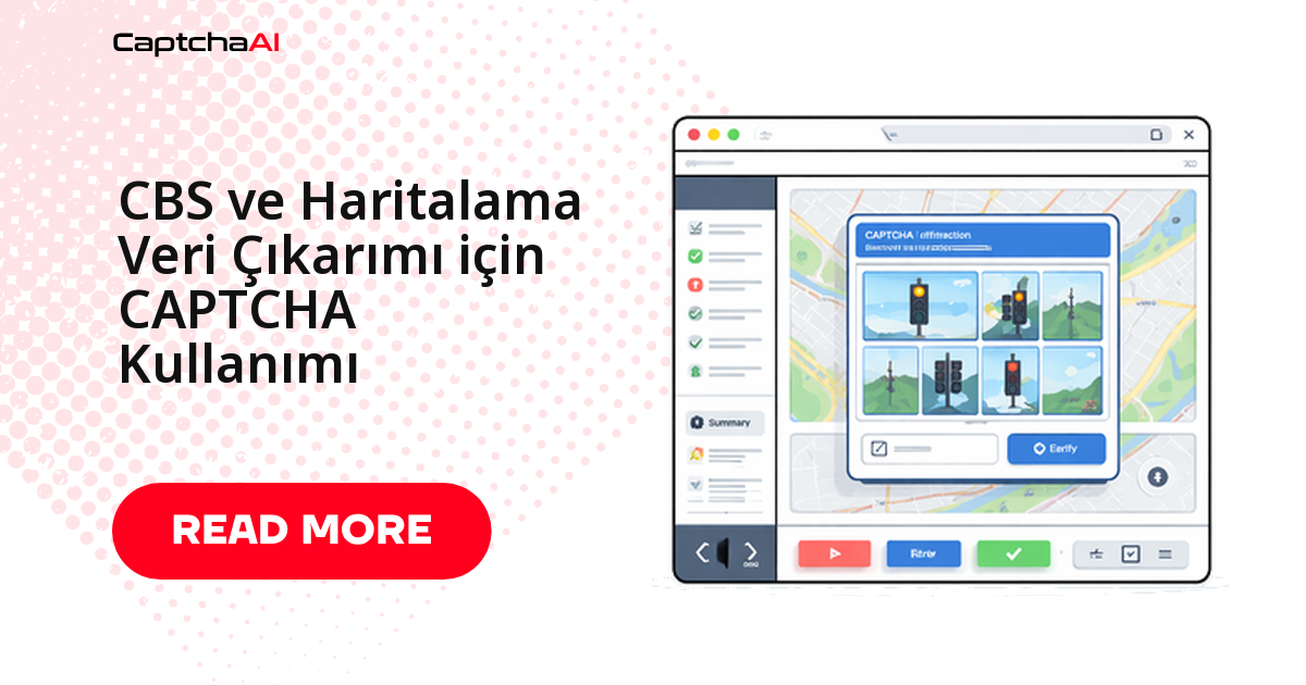 CBS ve Haritalama Veri Çıkarımı için CAPTCHA Kullanımı