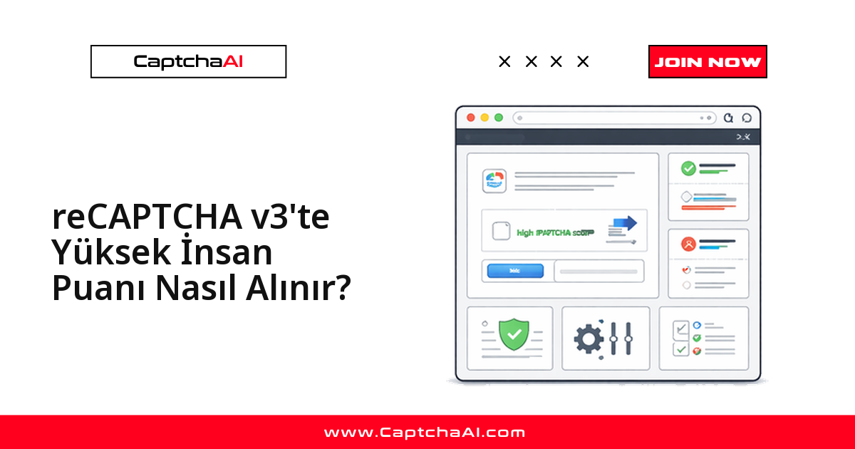 reCAPTCHA v3 ile gerçek kullanıcı UX'ini iyileştirme (editöryel)