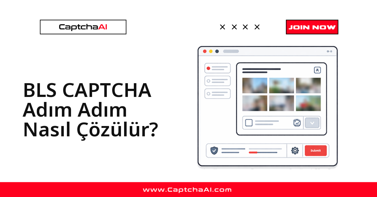 BLS CAPTCHA Adım Adım Nasıl Çözülür?