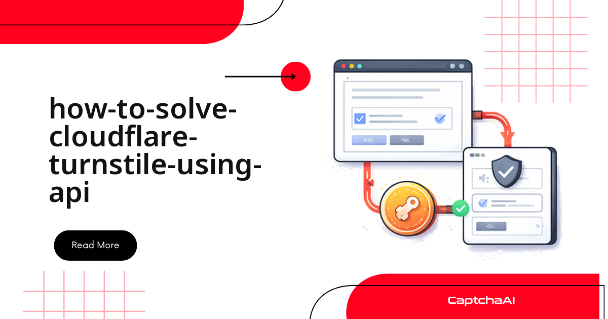 API ile Cloudflare Turnstile Nasıl Çözülür