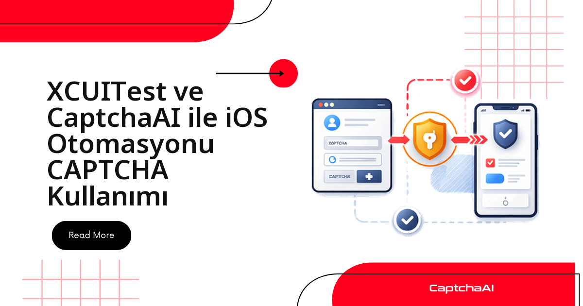 XCUITest ve CaptchaAI ile iOS Otomasyonu CAPTCHA Kullanımı