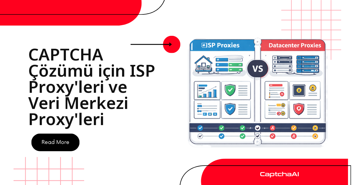 CAPTCHA Çözümü için ISP Proxy'leri ve Veri Merkezi Proxy'leri