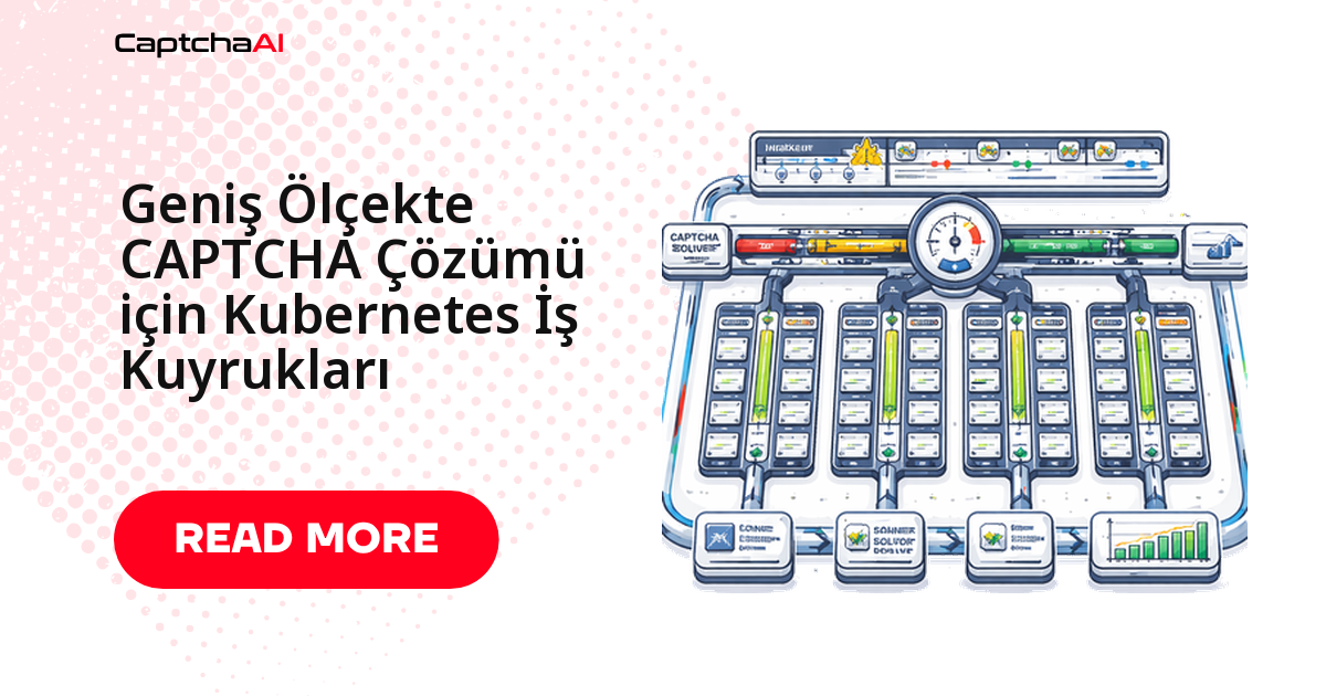 Geniş Ölçekte CAPTCHA Çözümü için Kubernetes İş Kuyrukları